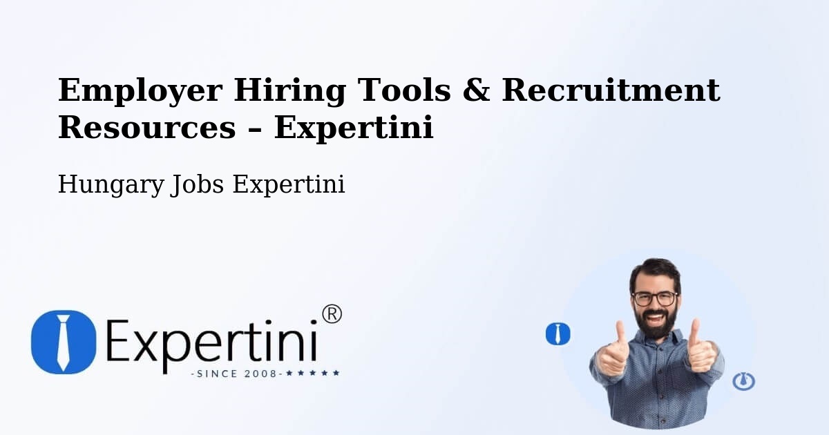 Employer Hiring Tools & Recruitment Resources – Aba - Aba, Hungary Jobs Expertini