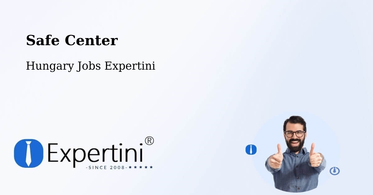 Safety Center – Aba - Hungary Jobs Expertini